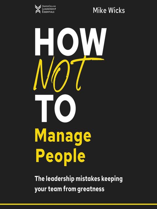Title details for How Not to Manage People by Mike Wicks - Available